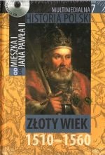 Multimedialna historia Polski - TOM 7 - Złoty wiek 1510-1560