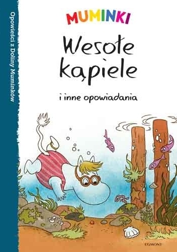Muminki. Wesołe kąpiele i inne opowiadania