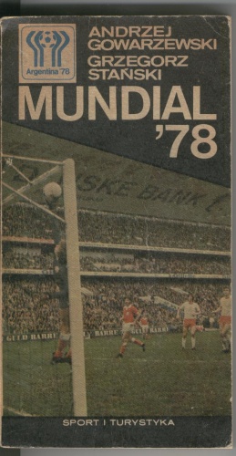 Mundial '78 - Andrzej Gowarzewski, Grzegorz Stański