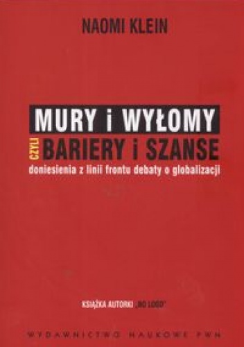 Mury i wyłomy czyli bariery i szanse - Naomi Klein