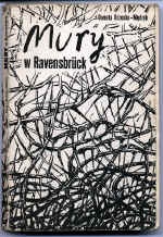 Mury w Ravensbrück - Danuta Brzosko-Mędryk