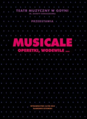 Musicale, operetki, wodewile… - Sławomir Kitowski