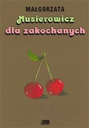 Musierowicz dla zakochanych - Małgorzata Musierowicz
