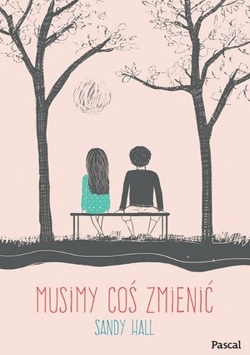 Musimy coś zmienić - Sandy Hall