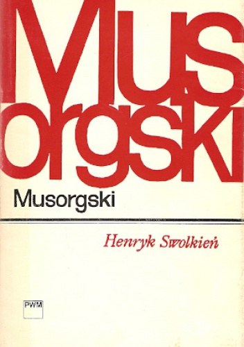 Musorgski - Henryk Swolkień