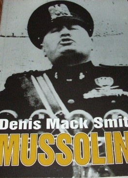 Mussolini - Denis Mack Smith