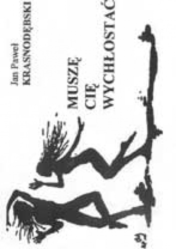 Muszę cię wychłostać - Jan Paweł Krasnodębski