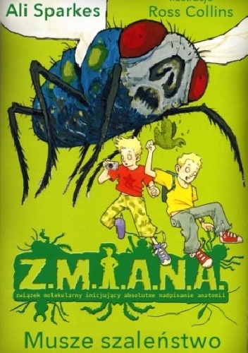 Musze szaleństwo - Ali Sparkes
