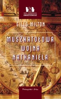 Muszkatołowa wojna Nathaniela - Giles Milton