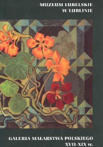 Muzeum Lubelskie w Lublinie, Galeria Malarstwa Polskiego XVII-XIX w. Przewodnik - Barbara Czajkowska (historyk sztuki), Dorota Kubacka