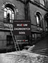 Muzeum zaginionych dzieł. Historia kradzieży dzieł sztuki - Simon Houpt
