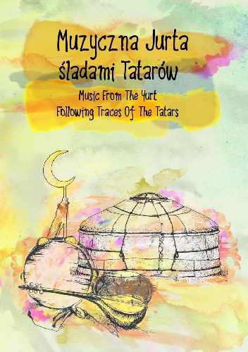 Muzyczna jurta - śladami Tatarów - Piotr Michałowski