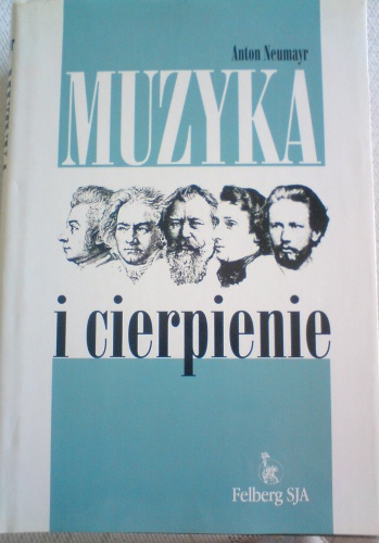 Muzyka i cierpienie - Anton Neumayr