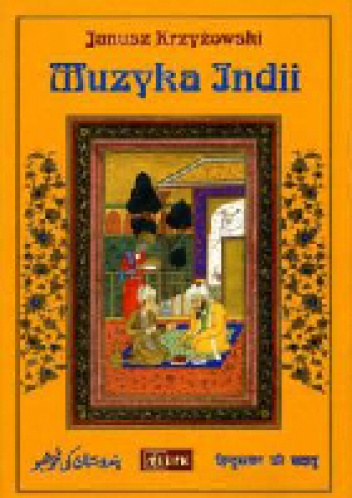 Muzyka Indii - Janusz Krzyżowski