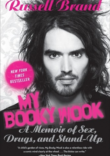 My Booky Wook: A Memoir of Sex, Drugs, and Stand-Up - Russell Brand