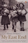 My East End: Memories of Life in Cockney London - Gilda O'Neill