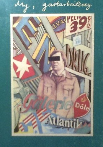 My, gastarbeiterzy - Stanisław Harasimiuk