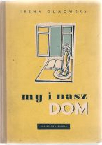 My i nasz dom - Irena Gumowska