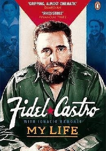 My Life Fidel Castro - Ignacio Ramonet