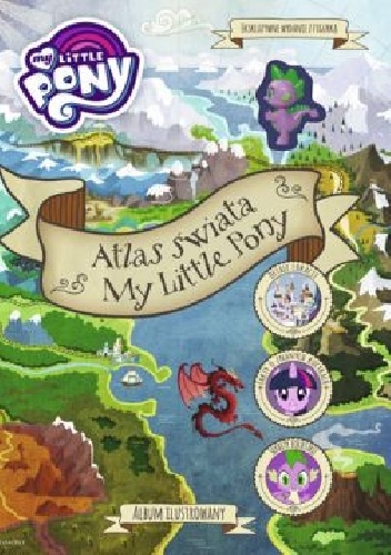 My Little Pony. Atlas świata - Adrianna Zabrzewska