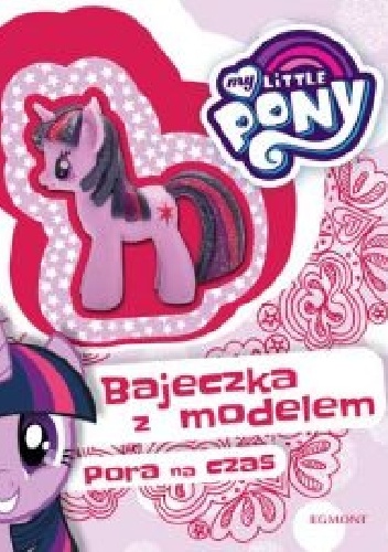My Little Pony. Pora na czas - Klaudyna Cwynar