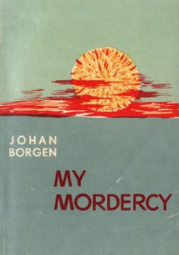 My mordercy i inne nowele - Johan Borgen