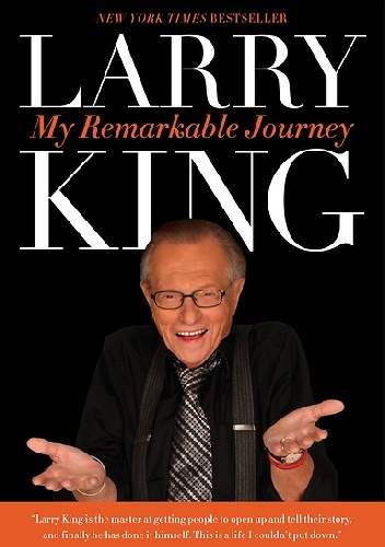 My Remarkable Journey - Larry King