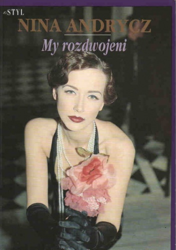 My rozdwojeni - Nina Andrycz
