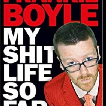 My Shit Life So Far - Frankie Boyle