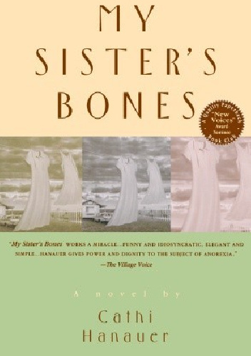 My Sister's Bones - Cathi Hanauer