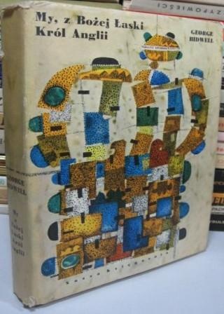 My z Bożej łaski król Anglii - George Bidwell