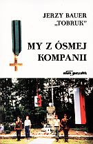 My z ósmej Kompanii - J. Bauer