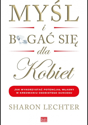 Myśl i bogać się dla kobiet - Sharon Lechter