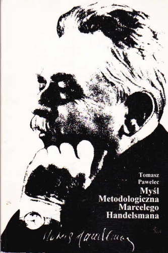Myśl metodologiczna Marcelego Handelsmana - Tomasz Pawelec