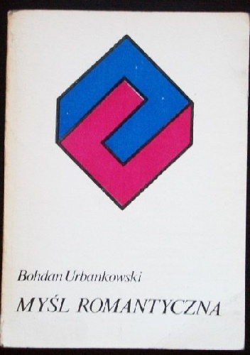 Myśl romantyczna - Bohdan Urbankowski