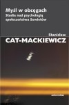 Myśl w obcęgach. Studia nad psychologią społeczeństwa Sowietów - Stanisław Mackiewicz