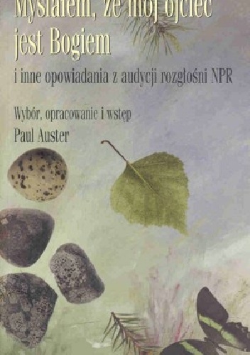 Myślałem, że mój ojciec jest Bogiem - Paul Auster