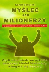 Myśleć jak milionerzy - Kamil Cebulski