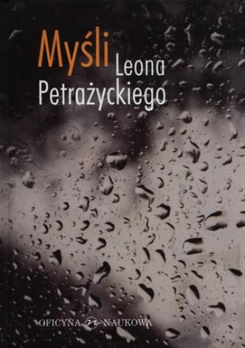 Myśli Leona Petrażnickiego - Leon Petrażycki