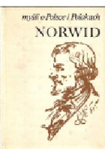 Myśli o Polsce i Polakach - Cyprian Kamil Norwid