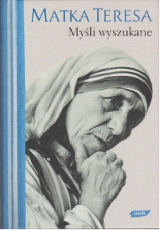 Myśli wyszukane - Matka Teresa, Jose Luis Gonzalez-Baldo