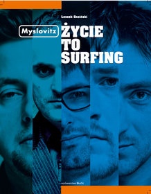 Myslovitz. Życie to Surfing - Leszek Gnoiński