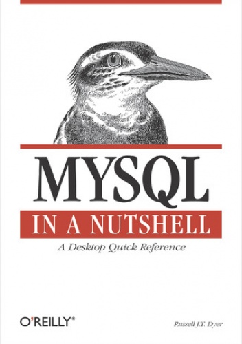 MySQL in a Nutshell - J.T. Dyer Russell