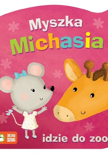 Myszka Michasia idzie do zoo - praca zbiorowa