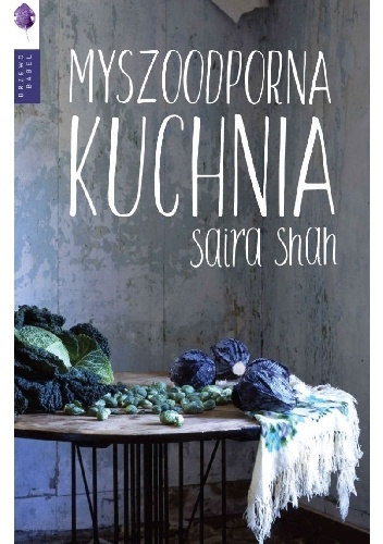 Myszoodporna kuchnia - Saira Shah
