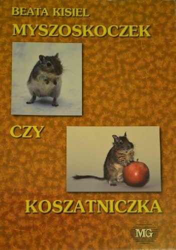 Myszoskoczek czy koszatniczka - Beata Kisiel