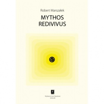 Mythos redivivus - Robert Marszałek