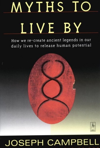 Myths to Live By - Joseph Campbell