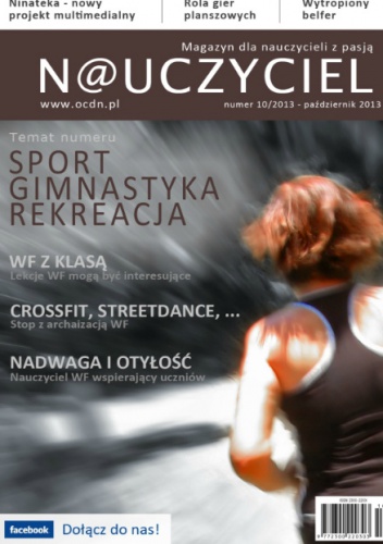 N@uczyciel. Magazyn dla nauczycieli z pasją, nr 10 (15)/2013 - Redakcja magazynu N@uczyciel