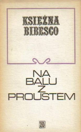 Na balu z Proustem - Marta Bibesco
